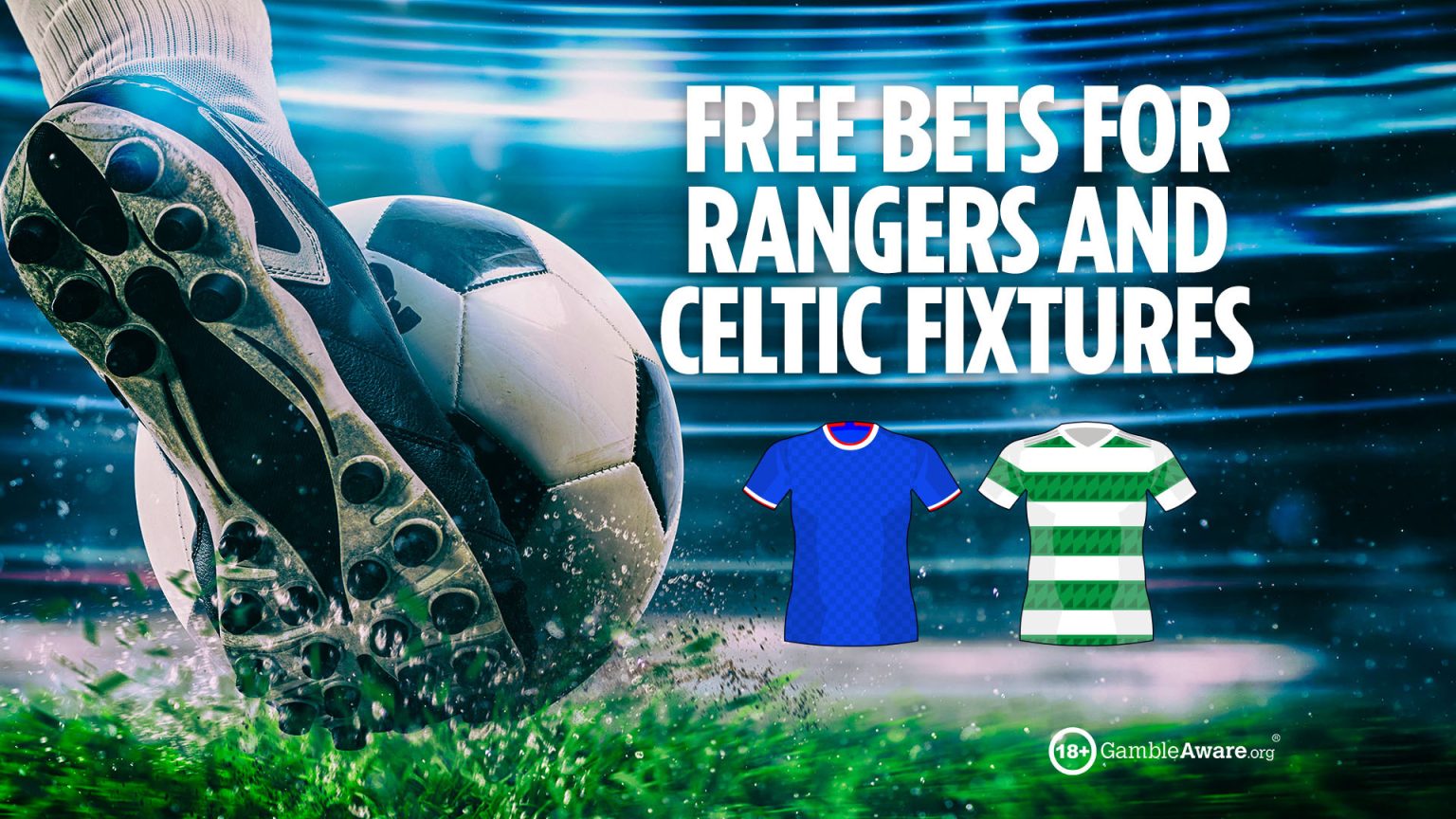 Free bets and new customer offers for upcoming Rangers and Celtic fixtures
