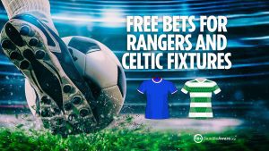 Free bets and new customer offers for upcoming Rangers and Celtic fixtures